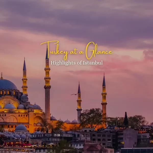 Turkey at a Glance - Istanbul Highlights (6days/5nights)